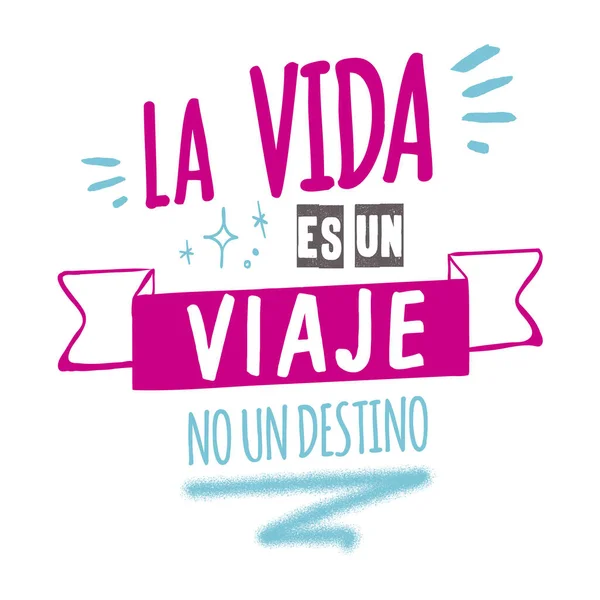 Vida Uma Viagem Não Destino Lettering Espanhol Frase Positiva —  Vetores de Stock