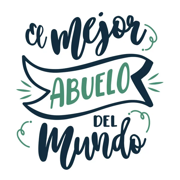 Mejor Abuelo Letras Letras Españolas Caligrafía Versión Española Feliz Día — Vector de stock