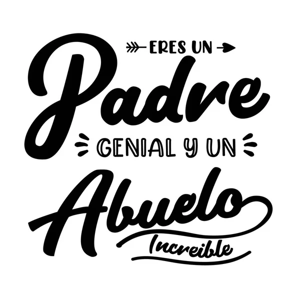 Father You Best Grandfather Incredible Lettering Lettering Spanish Calligraphy Spanish — Stockový vektor