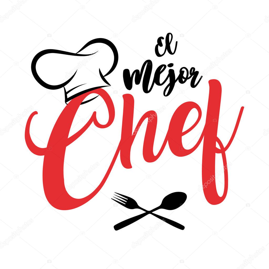  the best chef, Spanish version, lettering, illustration of food graphic with a hat, lettering, vector, 