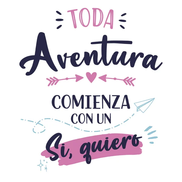 All Adventure Begins Yes Want Spanish Version Spanish Lettering Inspirational — 스톡 벡터