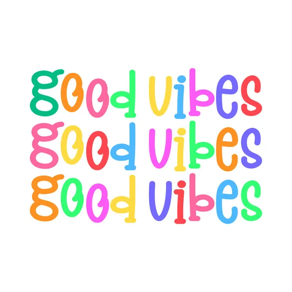 Bonnes Vibrations Colorées Écriture Vecteur — Image vectorielle