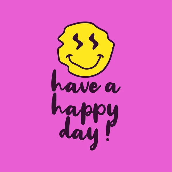 Vector Writing Have Happy Day Smiley Face — Stock Vector