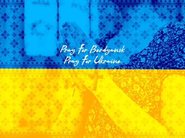 Berdyansk Ukrayna Için Dua Ukrayna Bayrağı Rusya Ukrayna Karşı Savaşı — Stok fotoğraf