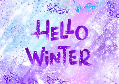 Çok renkli arka planda elle çizilmiş kış tabiri. Merhaba Winter - Mor renkli ve mavi renkli arkaplan üzerine suluboya metin. Leke, kar ve yaprak elementi