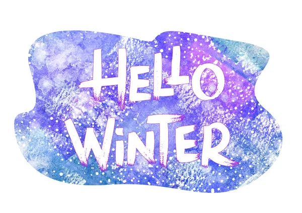 Frase de invierno dibujada a mano sobre fondo blanco. hola invierno - texto sobre Acuarela violeta, verde y azul mancha y nieve. Fondo colorido — Foto de Stock