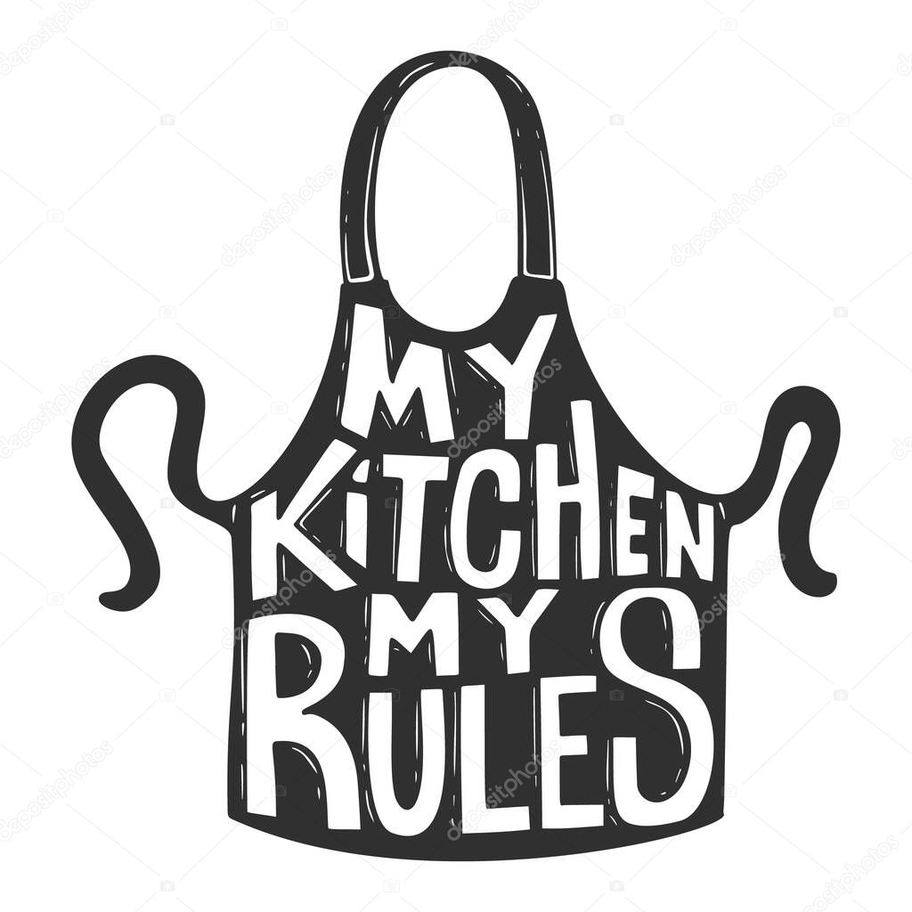 My kitchen my rules. Lettering phrase on background of kitchen apron. Design element for poster, card, banner, flyer. Vector illustration