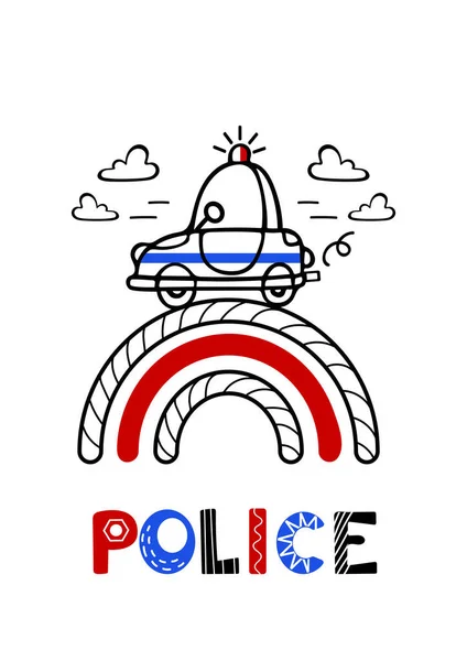 El coche de policía tiene prisa por ayudar. Lindo vector infantil ilustración en estilo escandinavo. Letras. Estilo dibujado a mano, colores rojo azul y negro. Para carteles, tarjetas postales, pancartas, impresión en tela. — Vector de stock