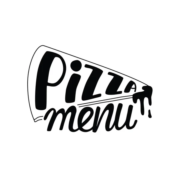 Menú de pizza letrero manuscrito con ilustración de pizza rebanada para pizzería. Ilustración de stock vectorial aislada sobre fondo blanco. — Archivo Imágenes Vectoriales