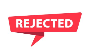 Rejected - Banner, Speech Bubble, Label, Sticker Ribbon Template Vector Illustration