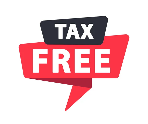 Tax Free Banner Speech Bubble Label Sticker Ribbon Template Vector — Stockvector