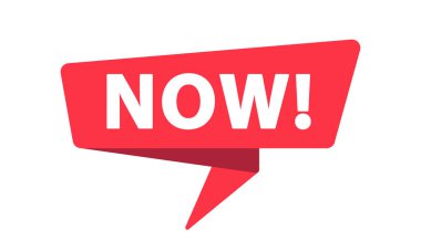 Now - Banner, Speech Bubble, Label, Sticker Ribbon Template Vector Illustration