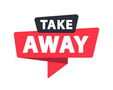 Take Away - Banner, Speech Bubble, Label, Sticker, Ribbon Template Vector Illustration
