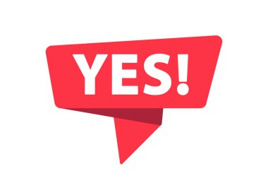 Yes - Banner, Speech Bubble, Label, Sticker Ribbon Template Vector Illustration