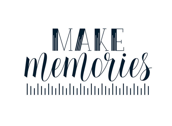   Сделайте воспоминания мотивационными. Письменная векторная надпись.