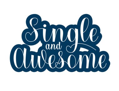 Bekar ve harika bir ifade. El yazısıyla yazılmış vektör harfleri. Single Farkındalık Günü Etiketi.