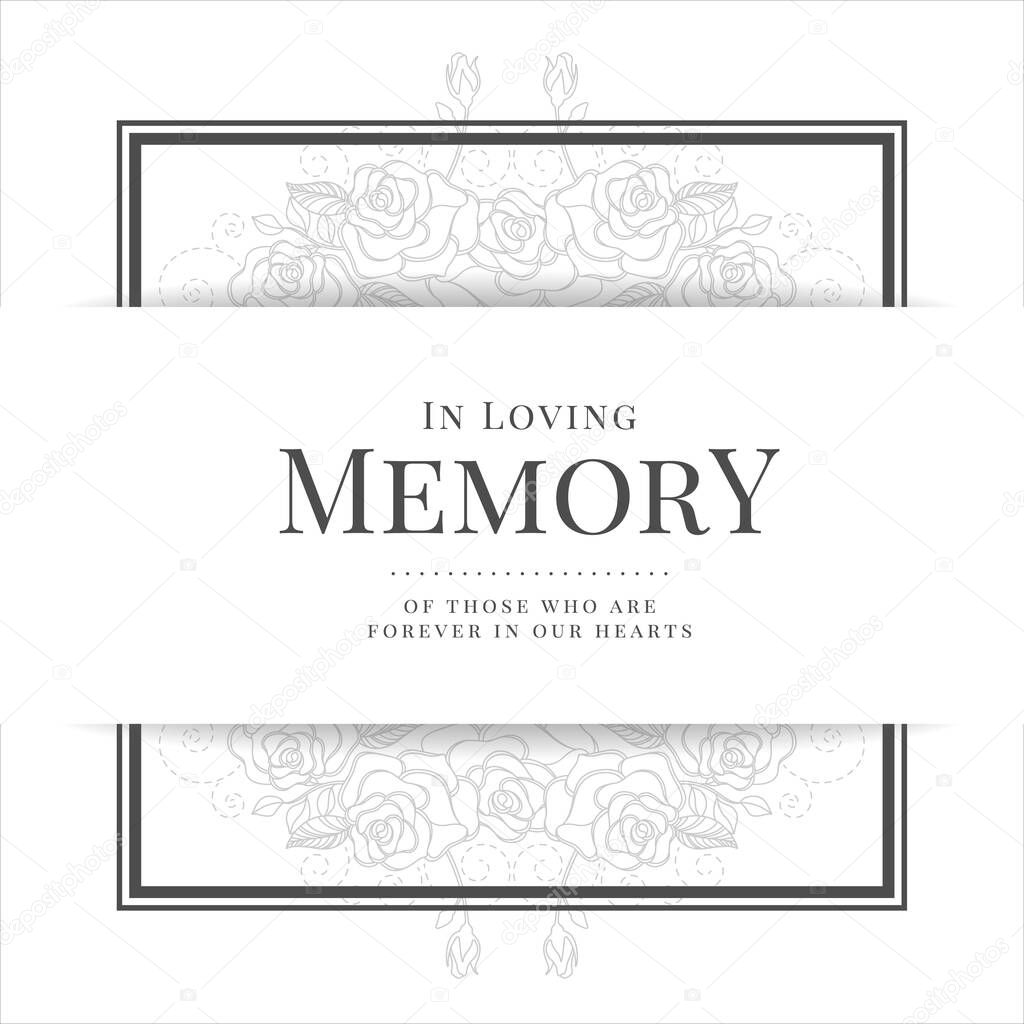 In loving memory of those who are forever in our hearts text in black frame with soft gray line drawing rose blossom texture background vector design