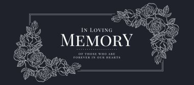 In loving memory of those who are forever in our hearts text with line drawing rose blossom conner and double line frame on dark blue background vector design clipart