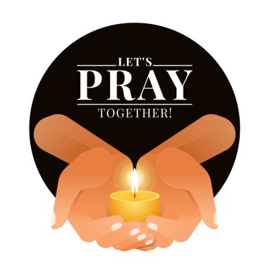 Let's pray together text and hands holding candle light on black circle vector design