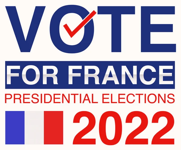 Hlasujte Pro Francii Prezidentské Volby 2022 Koncepce Pozadí Francouzskou Vlajkou — Stock fotografie