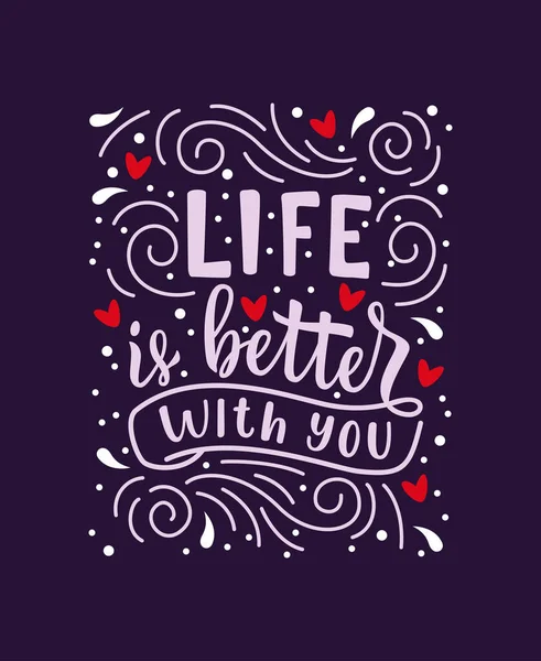 Livet är bättre med dig. Handskrivet brev på en blå bakgrund. Alla hjärtans dag hälsning inskription. Färgstark illustration. — Stock vektor