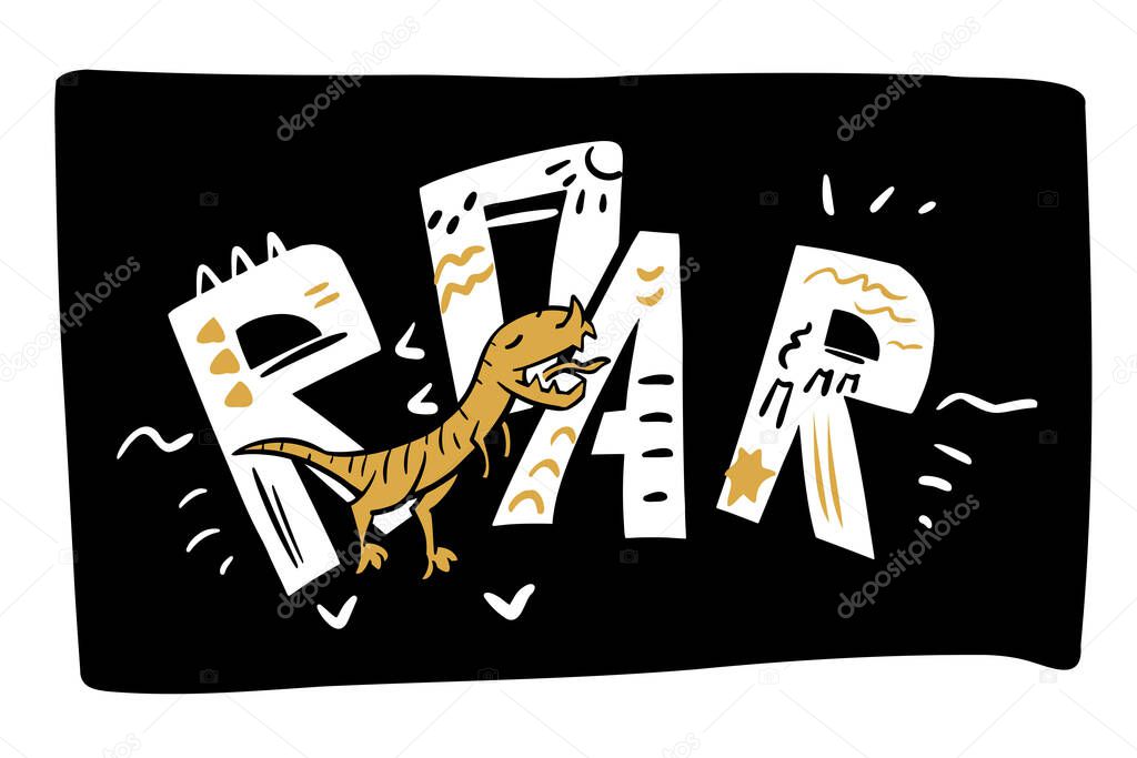ROAR lettering. Vector dinosaur, letters and elements in flat cartoon style. Scandinavian hand drawn illustrations for prints, labels, posters. White inscription on black background.