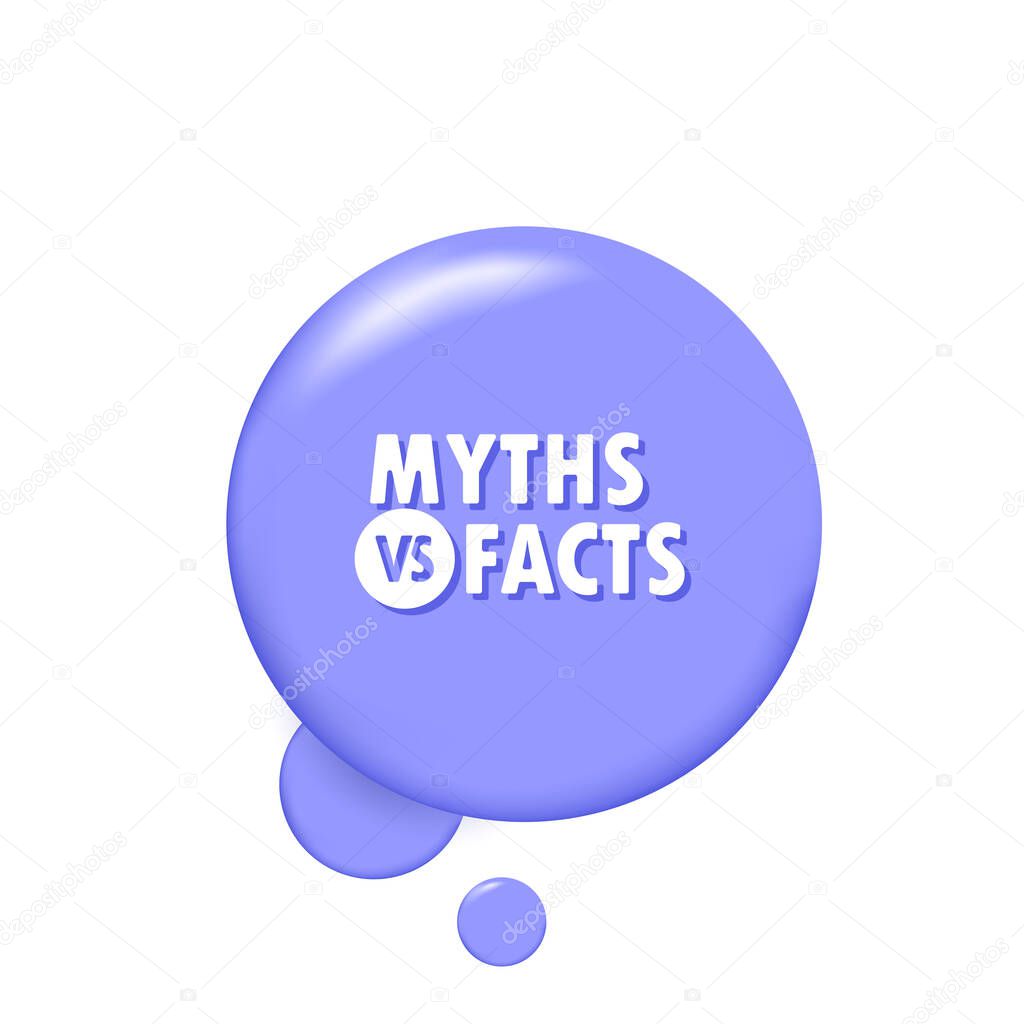 Myths vs Facts. Banner with 3D speech bubble with Myths vs Facts text. Vector EPS 10. Isolated on white background.