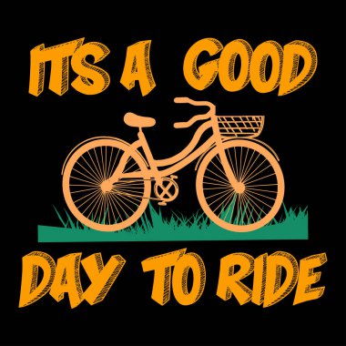 its a good day to ride Vector tshirt design