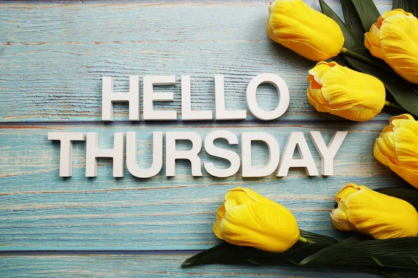 Hello Thursday Alphabet Yellow Tulip Flower Wooden Background — Stock Photo, Image