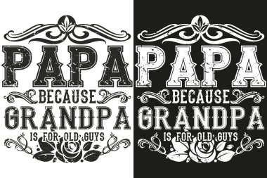 Baba çünkü büyükbabam yaşlı adamlar için tişört tasarımı yapıyor.