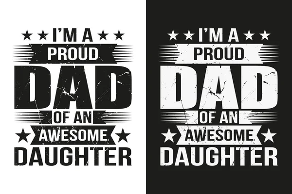 Proud Dad Awesome Daughter Shirt Design — Stok Vektör