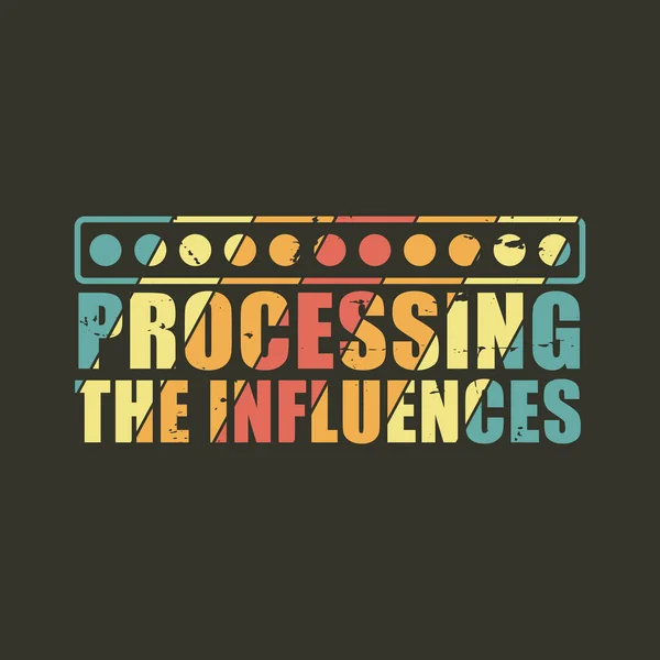 Processing Influences Sarcasm Typography Vintage Tshirt Design — ストックベクタ