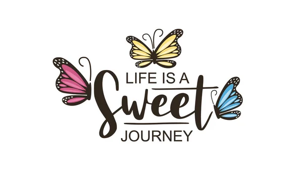 Life is a sweet journey text and pink butterflies vector illustration design for fashion graphics, t shirt prints — Stock Vector