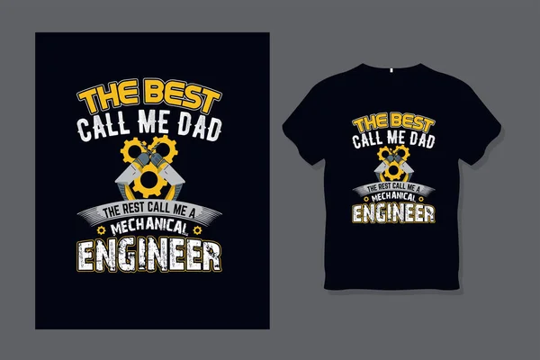 Best Call Dad Rest Call Mechanical Engineer Shirt Design — Stock Vector