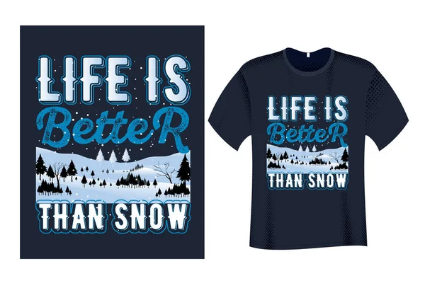 Life Better Snow Winter Shirt Design Template — Stockvector