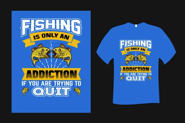 Fishing Only Addiction Shirt Design —  Vetores de Stock