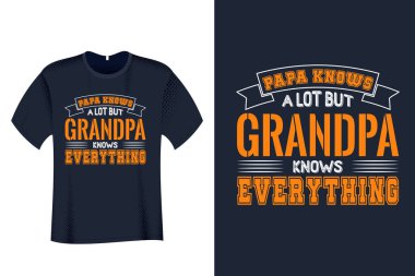 Babam çok şey bilir ama dedem her şeyi bilir.