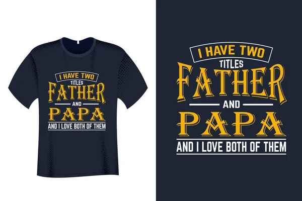 Deux Titres Père Papa Les Aime Tous Les Deux Shirt — Image vectorielle
