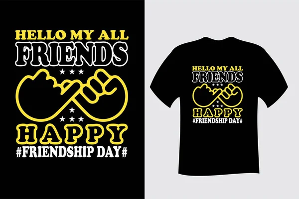 Hello All Friends Happy Friendship Day Shirt Design —  Vetores de Stock