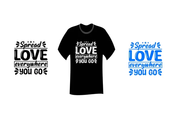 Répandre Amour Partout Vous Allez Inspirational Cite Shirt Svg Cut — Image vectorielle