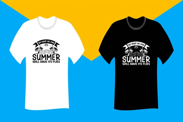 私たちが夏にできることをするそのハエSvg Tシャツデザイン — ストックベクタ