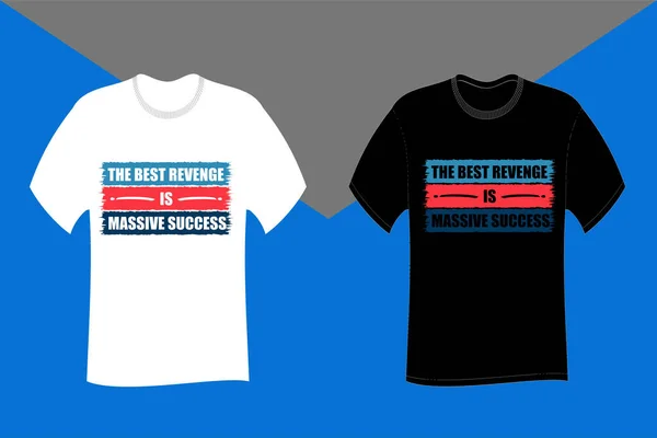 Best Revenge Massive Success Typography Shirt Design —  Vetores de Stock