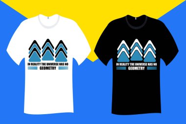 Gerçekte evrende geometri tişörtü yoktur.