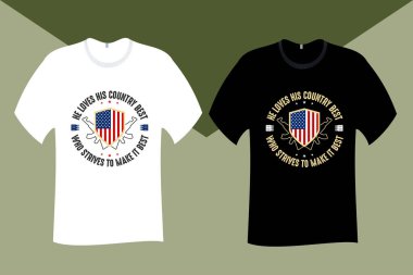 He loves his country best who strives to make it best Veteran T Shirt Design
