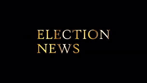 Election News Слово Золотий Текст Ефектом Анімації Руху Світла Чорному — стокове відео
