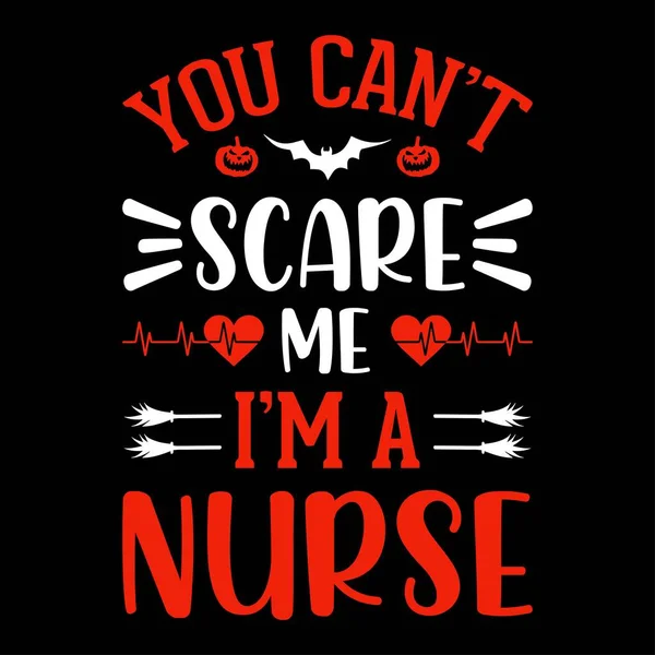 Puedes Asustarme Soy Enfermera Halloween Cita Diseño Camiseta Gráfico Vectorial — Vector de stock