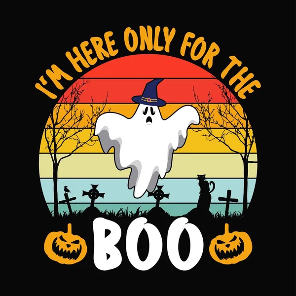 Estoy Aquí Solo Para Boo Halloween Cita Diseño Camiseta Gráfico — Archivo Imágenes Vectoriales