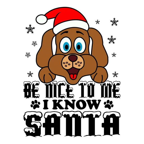 Bana Iyi Davran Noel Baba Biliyorum Köpek Noel Süsü Tipografi — Stok Vektör