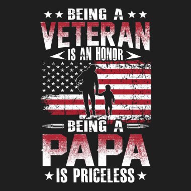 Gazi olmak bir onurdur baba olmak paha biçilemez - Amerikan bayrağı, gazi, silah, asker - t-shirt vektör tasarımı