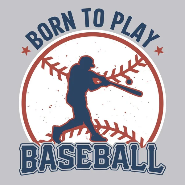 Nacido Para Jugar Béisbol Diseño Camiseta Béisbol Vector Póster Plantilla — Archivo Imágenes Vectoriales